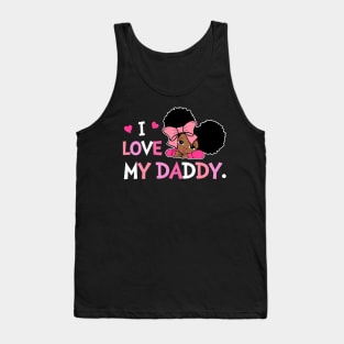 I Love My Daddy Best Dad Ever Gift For Men Father's Day Kids Tank Top